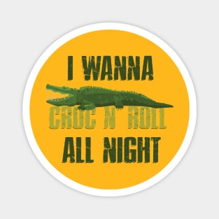 Croc N Roll All Night Magnet